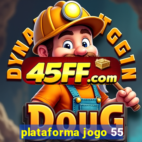plataforma jogo 55